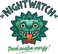 Nightwatch Drink positve energy!